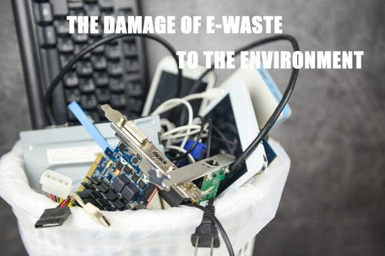 The Damage of E-waste to the Environment - DOVPO